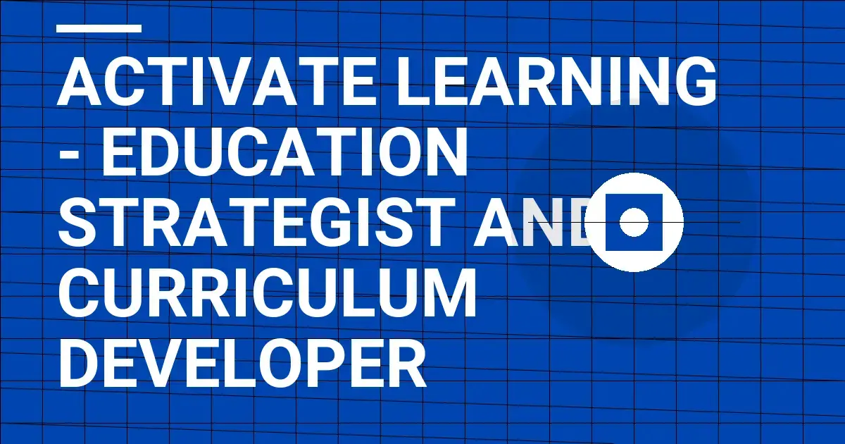 Activate Learning - Education Strategist and Curriculum Developer