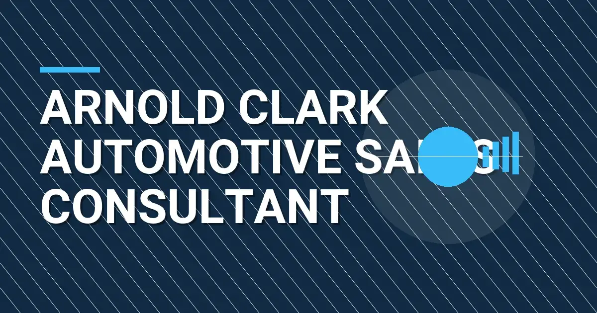 Arnold Clark Automotive Sales Consultant