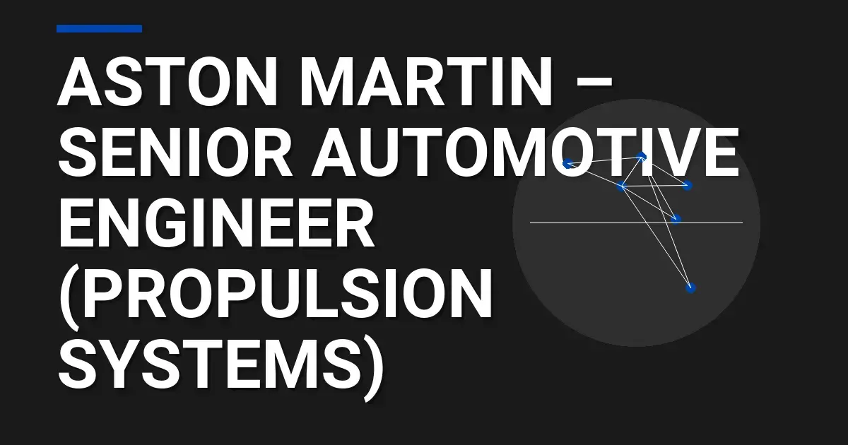 Aston Martin – Senior Automotive Engineer (Propulsion Systems)