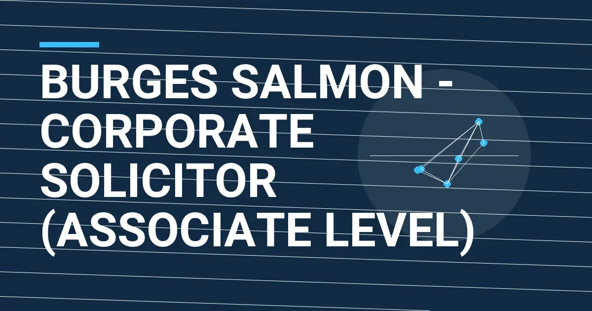 Burges Salmon - Corporate Solicitor (Associate Level)