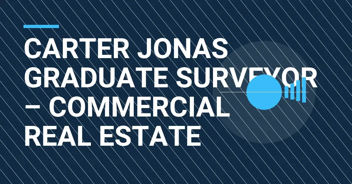 Carter Jonas Graduate Surveyor – Commercial Real Estate