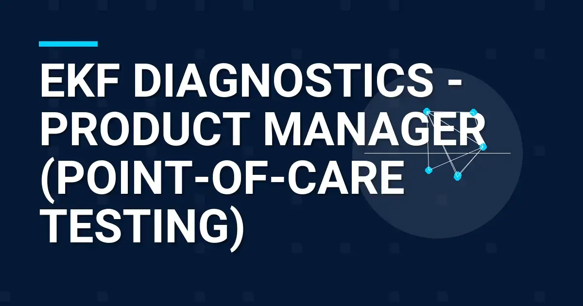 EKF Diagnostics - Product Manager (Point-of-Care Testing)