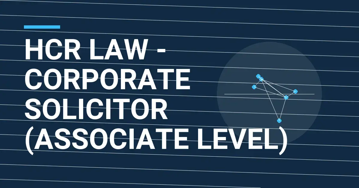 HCR Law - Corporate Solicitor (Associate Level)