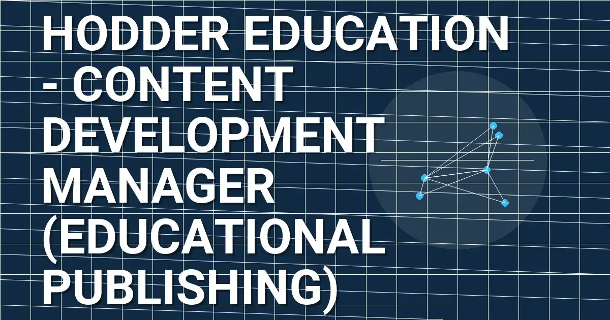 Hodder Education - Content Development Manager (Educational Publishing)