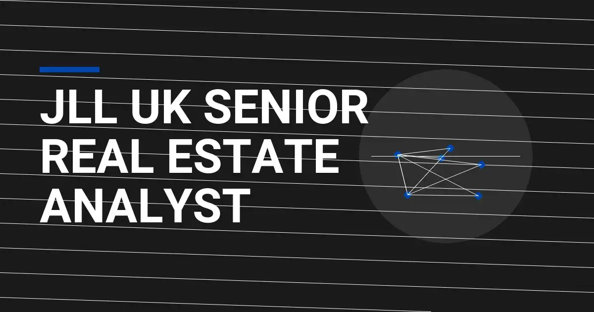 JLL UK Senior Real Estate Analyst
