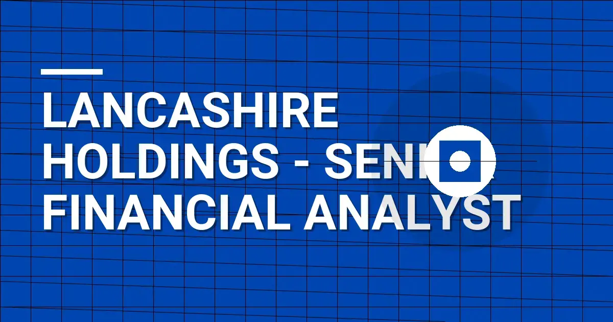 Lancashire Holdings - Senior Financial Analyst