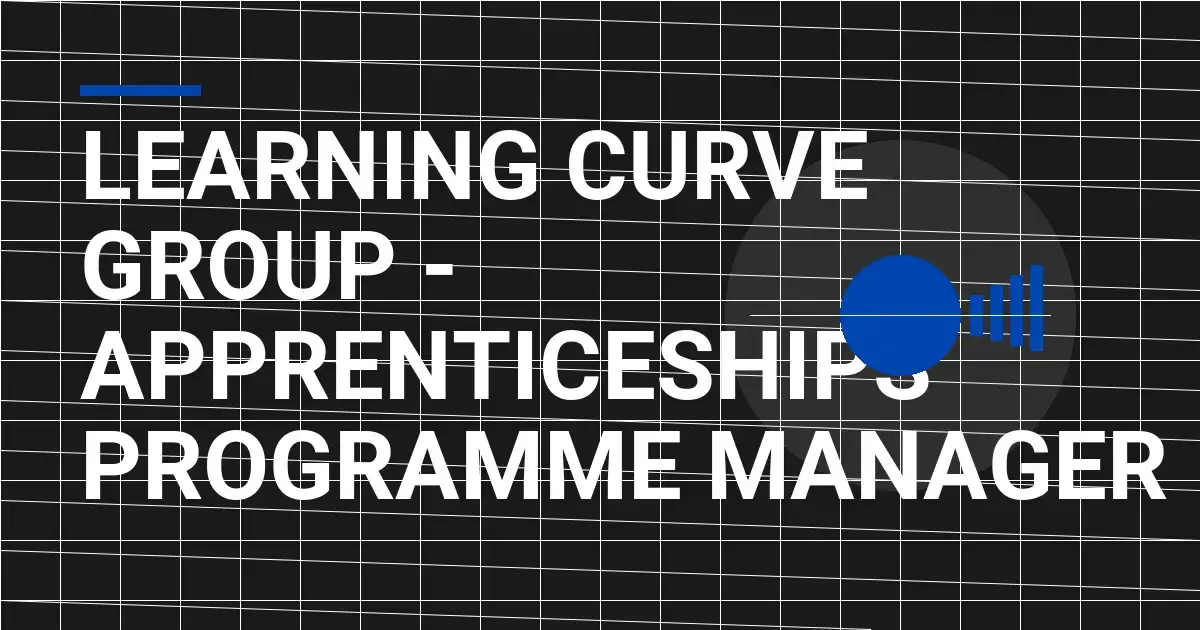 Learning Curve Group - Apprenticeships Programme Manager