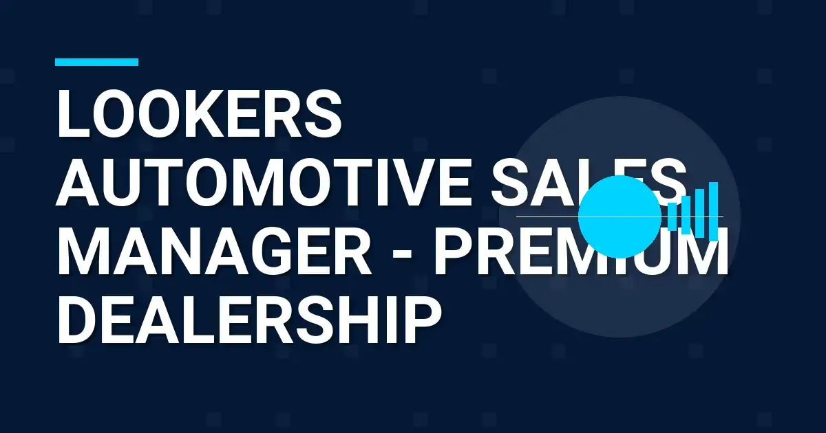 Lookers Automotive Sales Manager - Premium Dealership