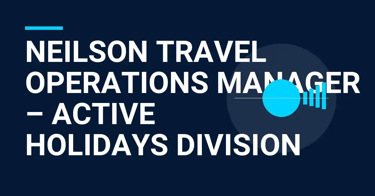 Neilson Travel Operations Manager – Active Holidays Division
