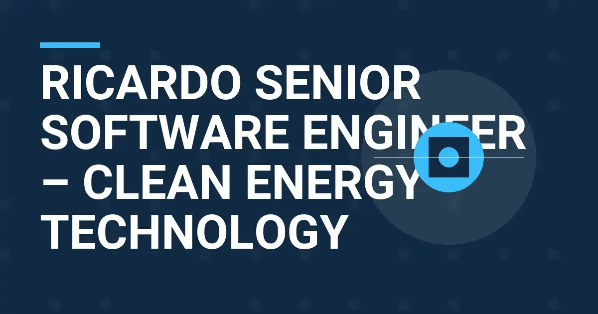 Ricardo Senior Software Engineer – Clean Energy Technology