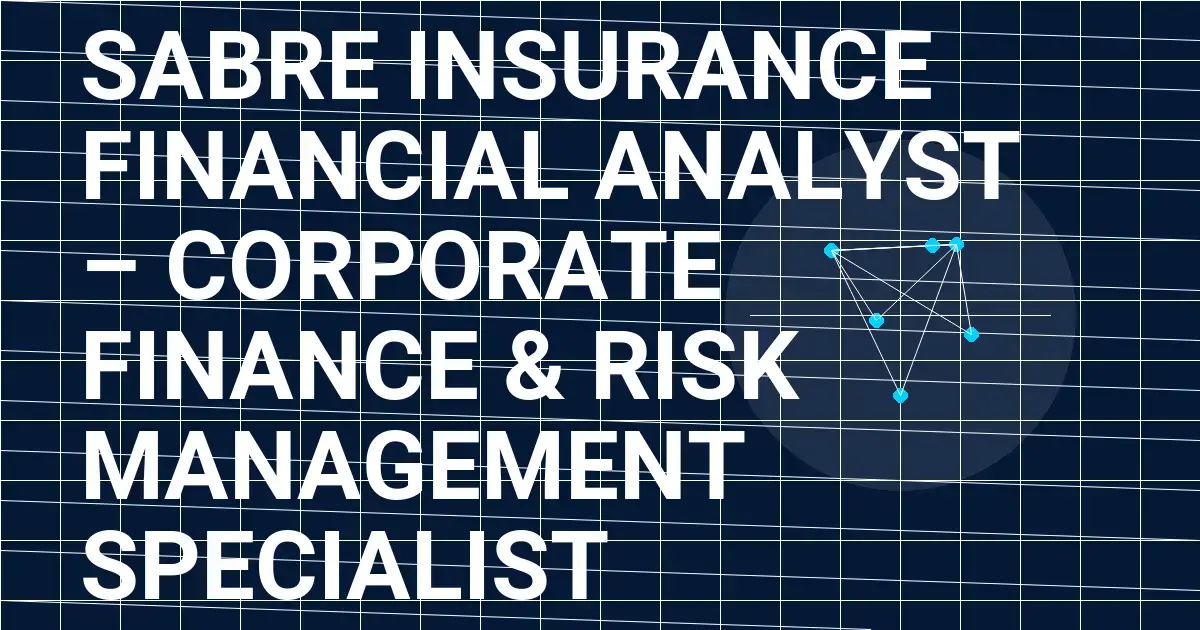 Sabre Insurance Financial Analyst – Corporate Finance & Risk Management Specialist