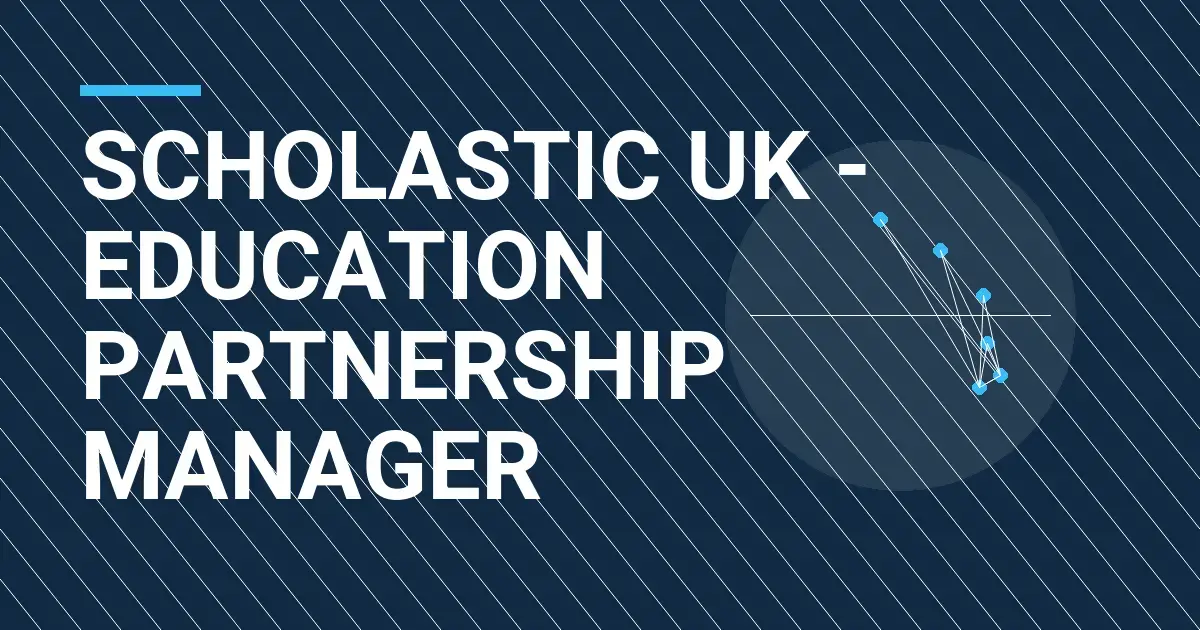 Scholastic UK - Education Partnership Manager