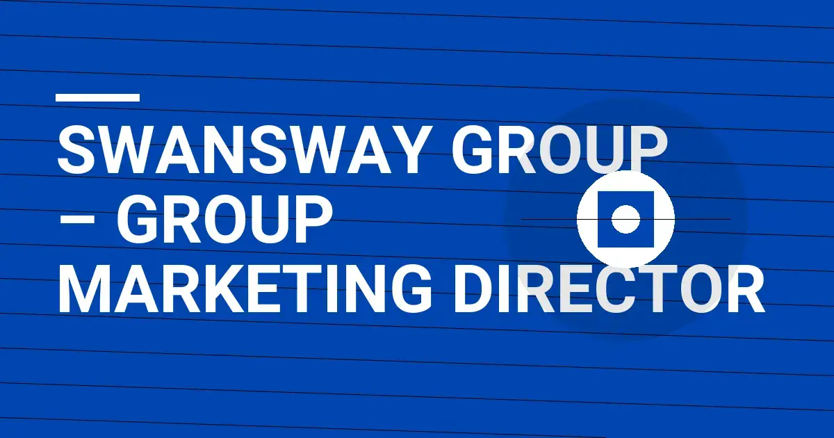 Swansway Group – Group Marketing Director