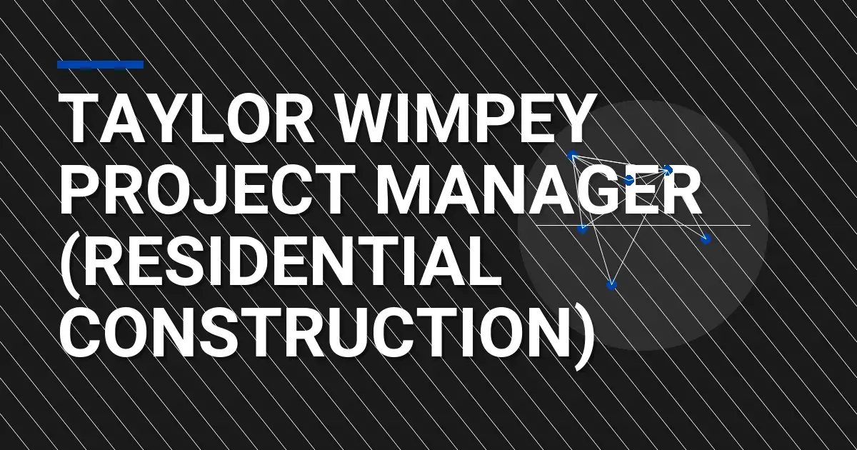 Taylor Wimpey Project Manager (Residential Construction)