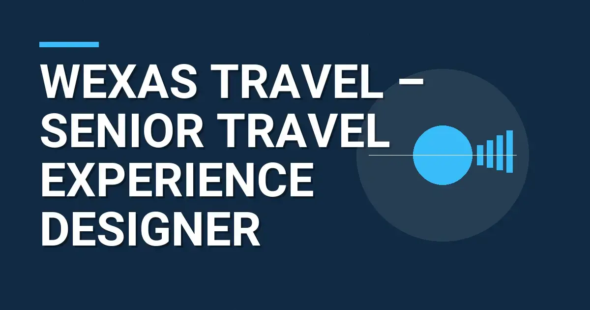 Wexas Travel – Senior Travel Experience Designer
